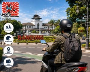 Rental Motor Bandung, Solusi Praktis untuk Menjelajahi Kota Kembang dengan Lebih Fleksibel
