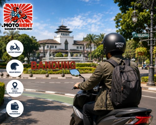 Rental Motor Bandung, Solusi Praktis untuk Menjelajahi Kota Kembang dengan Lebih Fleksibel